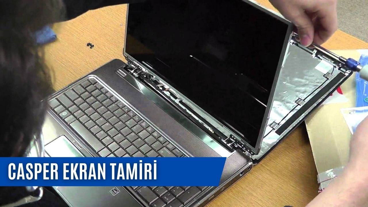 Casper Ekran Tamiri