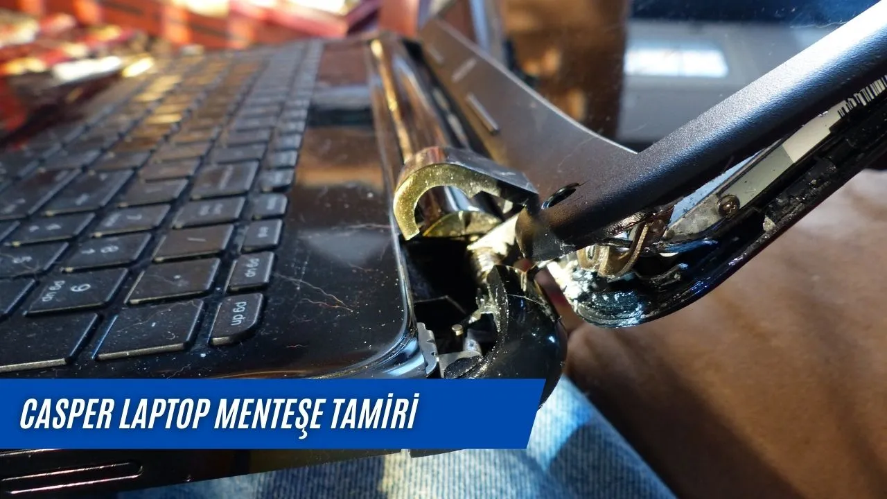 Casper Laptop Menteşe Tamiri