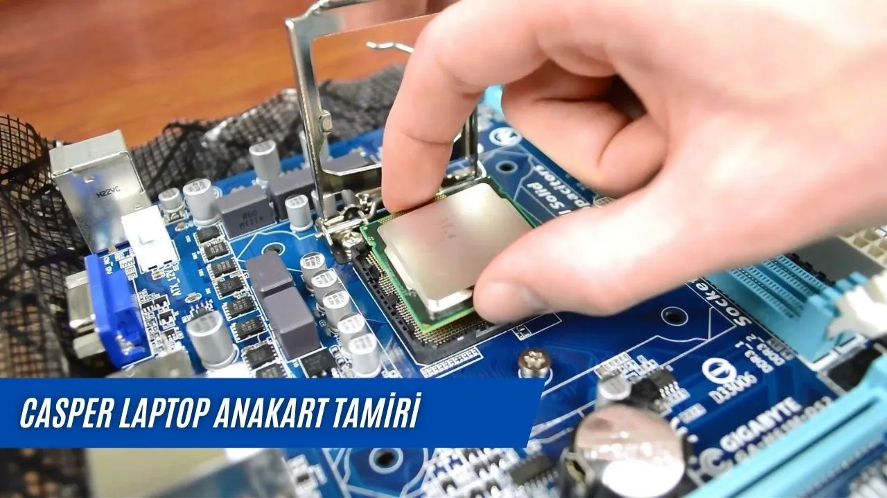 Casper Laptop Anakart Tamiri