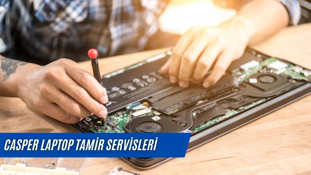 Casper Laptop Tamir Servisleri