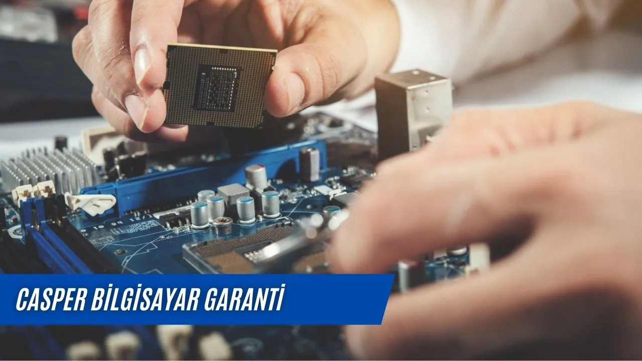 Casper Bilgisayar Garanti