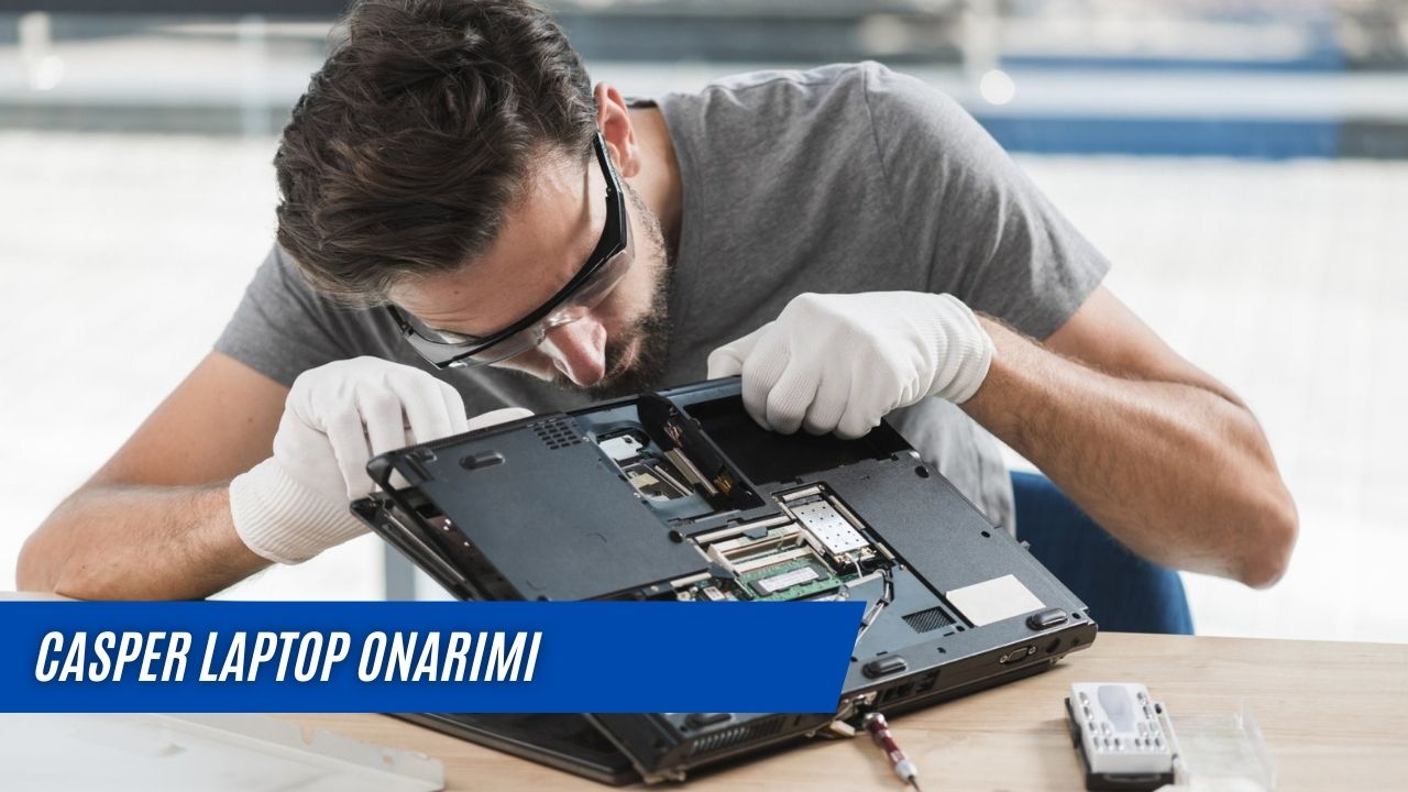 Casper Laptop Onarımı
