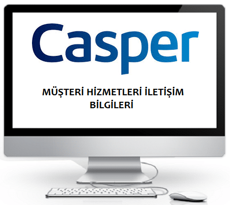 Casper Servis İletişim Bilgileri ve Rehberi